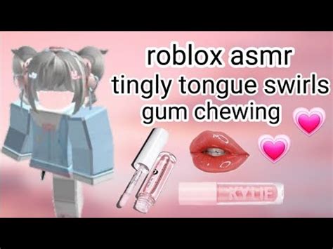 Roblox Asmr Tongue Swirls Gum Chewing Mouth Sounds YouTube