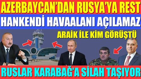 AZERBAYCAN DAN RUSYAYA REST HANKENDİ HAVAALANI AÇILAMAZ RUSLAR