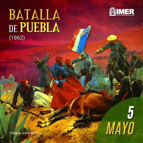 De Mayo De Batalla De Puebla Imer