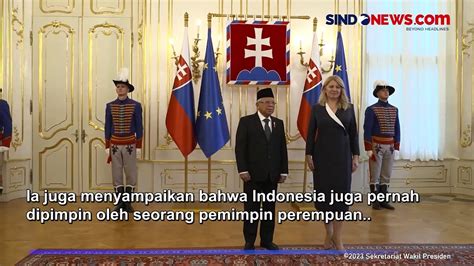 Wapres Ma Ruf Bertemu Presiden Slovakia Ajak Dukung Pemberdayaan