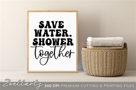 Save Water Shower Together Svg Funny Quote Bathroom Sign Svg