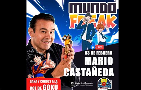 Grita Tu Mejor Kame Hame Ha Y Conoce A Mario Castañeda La Voz De Goku