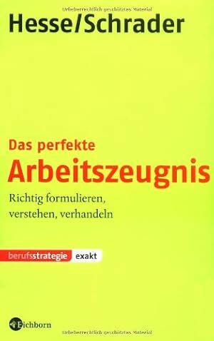 Perfekte Arbeitszeugnis Richtig Formulieren Zvab