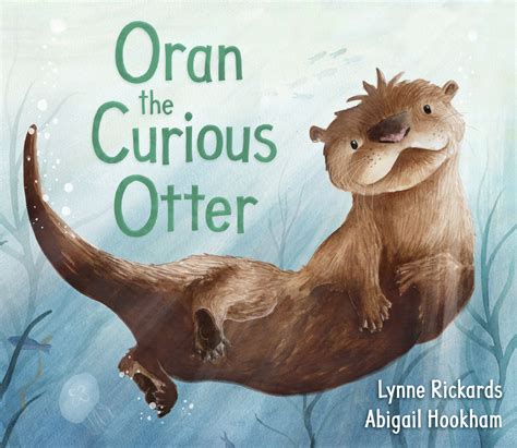 Oran The Curious Otter Books From Scotland