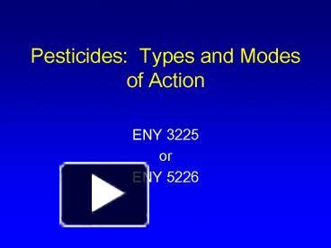 Ppt Pesticides Types And Modes Of Action Powerpoint Presentation