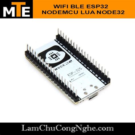 Mua Mạch thu phát Wifi bluetooth BLE ESP32 NODEMCU NODE32 internet of