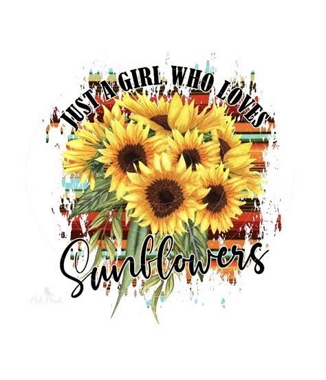 Just A Girl Who Loves Sunflowers Sublimation Png Design Etsy In 2021