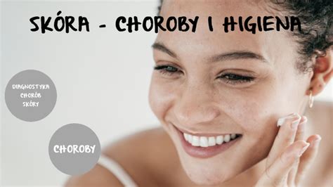 Choroby I Higiena Sk Ry By Natalka Pacho On Prezi