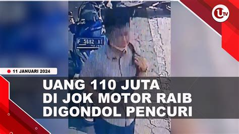 DITINGGAL BELANJA UANG 110 JUTA DI JOK MOTOR RAIB DIGONDOL PENCURI U