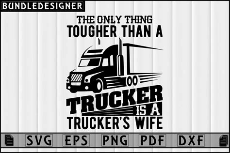 Truck Driver Trucker T Shirt Vector Graphic By Bundledesigner