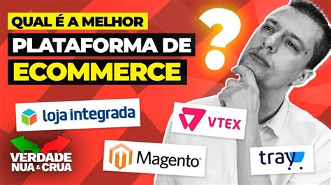 Qual A Melhor Plataforma De E Commerce Verdade Nua E Crua