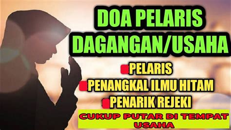 Doa Pelaris Dagangan Dan Ruqyah Tempat Usaha Putar Di Tempat Usaha