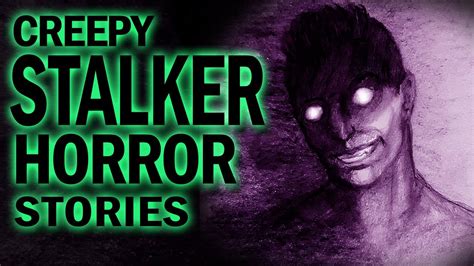 3 TRUE Creepy Stalker Horror Stories Vol 2 YouTube