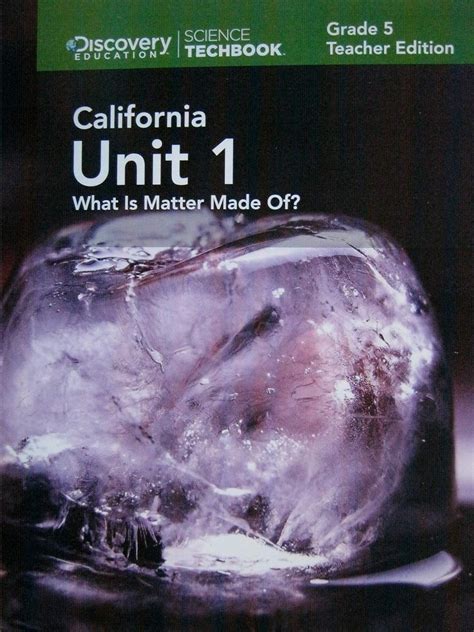 Science Techbook Grade 5 California Unit 1 What Is Matter Made Of