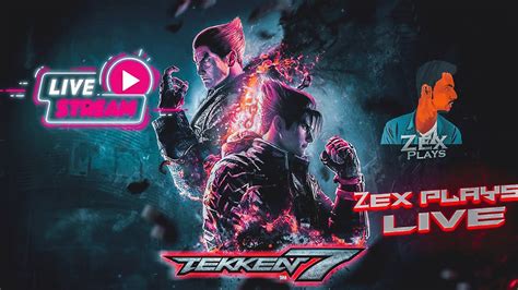 Tekken 7 Story Mode Live Stream Full Fun And Chill Stream Zex