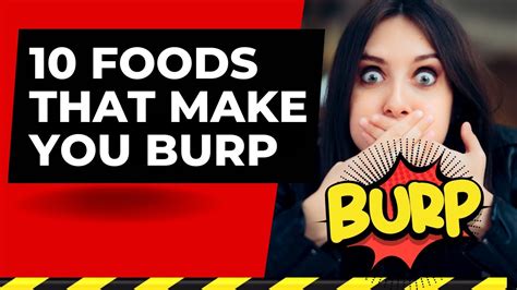 Top 10 Foods That Make You Burp Are You Eating Any Of These Youtube