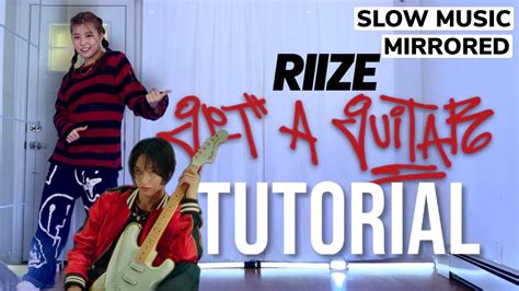 RIIZE 라이즈 GET A GUITAR DANCE TUTORIAL SLOW MUSIC MIRRORED YouTube