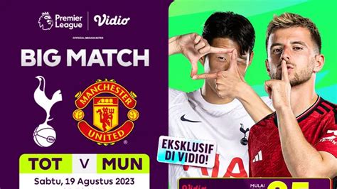 Siaran Langsung Liga Inggris Tottenham Hotspur Vs Manchester United Di