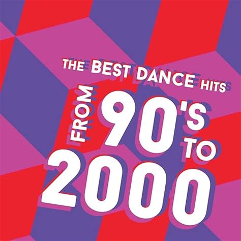 The Best Dance Hits From 90 S To 2000 Di Various Artists Su Amazon