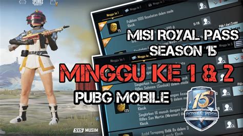 Misi Royal Pass Season 15 Minggu Ke 1 Dan 2 Pubg Mobile YouTube