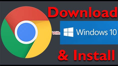 How To Download And Install Chrome For Window 10 Pro Chrome Install