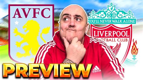 Aston Villa Vs Liverpool Starting Xi Prediction And Preview Youtube