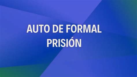 AUTO DE FORMAL PRISIÓN VOCABULARIO JURÍDICO Y JUDICIAL CONTACTO