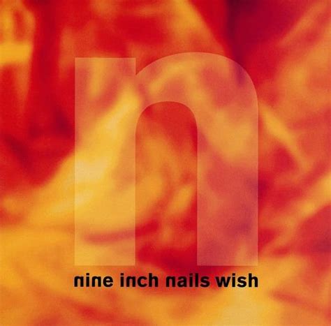 Nine Inch Nails (Promo) - Wish - Promo Single Lyrics and Tracklist | Genius