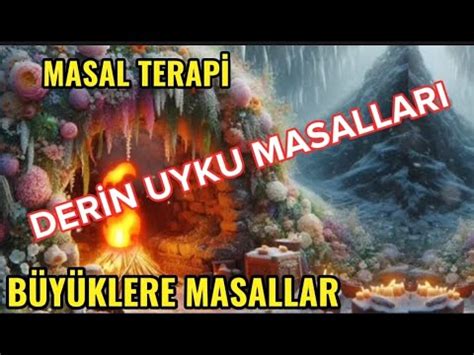 İÇİNİZİ ISITACAK MASALLAR DERİN UYKU MASALLARI BÜYÜKLERE MASALLAR