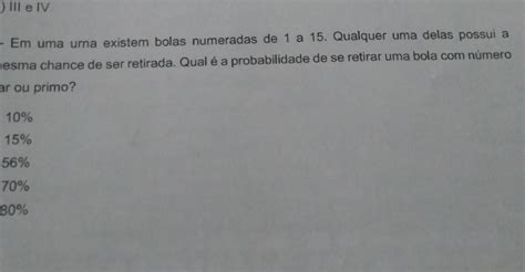 Em Uma Urna Existem Bolas Numeradas De A Qualquer Uma Delas