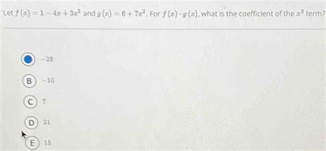 Solved Let F X 1 4x 3x 3 And G X 6 7x 2 、for F X · G X What Is