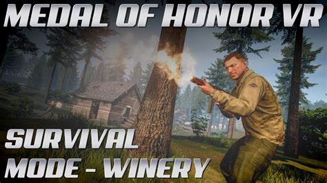 Medal Of Honor Vr Survival Mode Gameplay Winery Of The Vino Bros