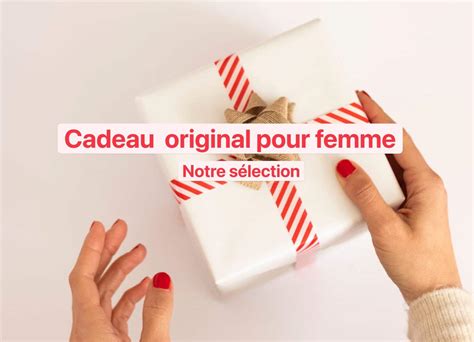 Cadeau Original Pour Femme Les Meilleurs En