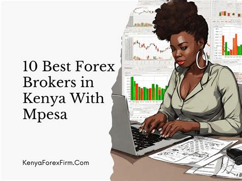 9 Best Forex Brokers In Kenya With Mpesa Deposits 2024