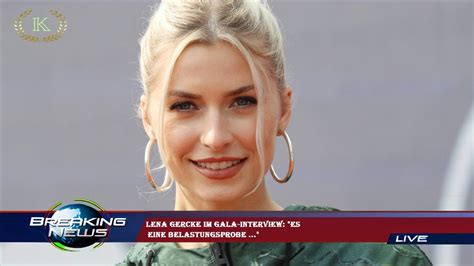 Lena Gercke Im GALA Interview Es Eine Belastungsprobe YouTube