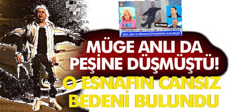 Müge Anlı da peşine düşmüştü O esnafın cansız bedeni bulundu Medyabar