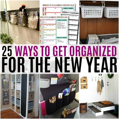 25 Ways To Get Organized For The New Year Real Housemoms