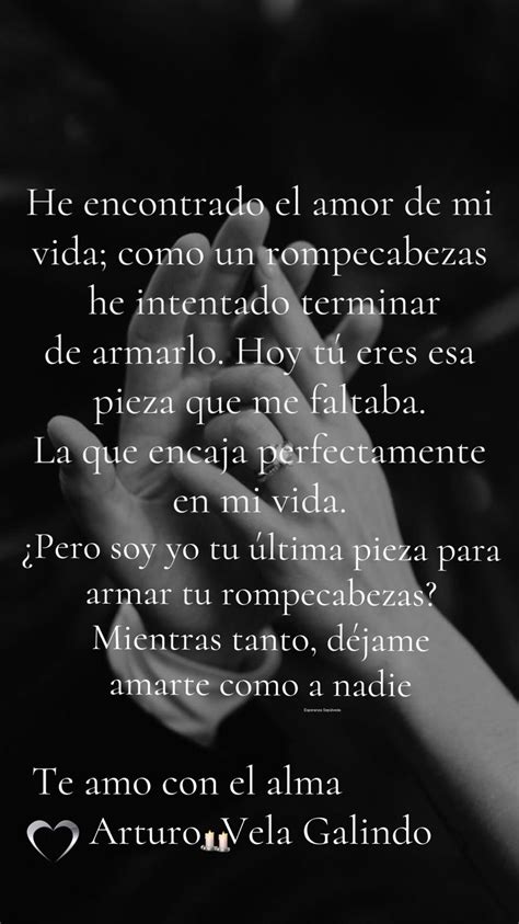 💫con Certeza En El Alma Y Sin Duda Alguna Arturo Vela Galindo Eres El Amor De Mi Vida🕯🕯️ ️♾