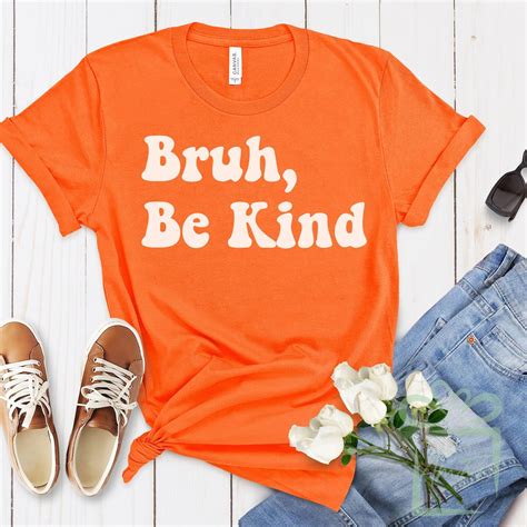 Bully Prevention Anti Bullying Bruh Be Kind Shirt Unity Day Awareness