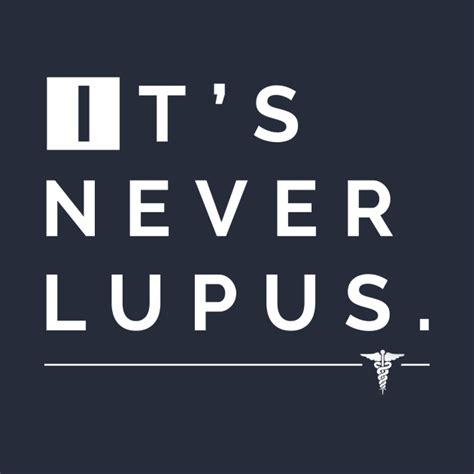 It's Never Lupus (House MD) - House Md - T-Shirt | TeePublic