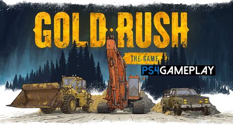 Gold Rush The Game Gameplay Ps4 Youtube