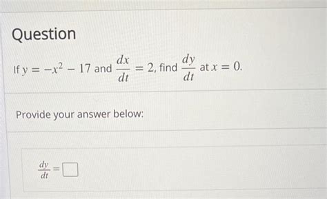 Solved If Y X And Dtdx Find Dtdy At X Provide Your Chegg