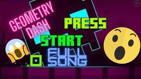 Press Start Geometry Dash Full Song Youtube