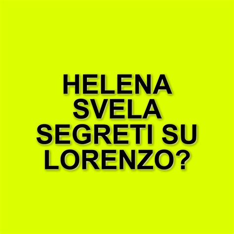 Grande Fratello: Helena Prestes svela i misteri di Lorenzo Spolverato e