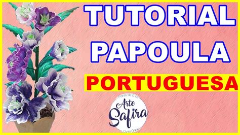 Papoula Portuguesa Aprenda A Fazer Essa Linda Papoula E V A No