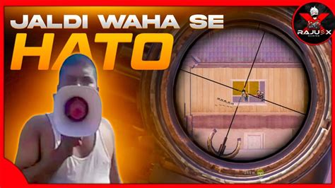 Jaldi Waha Se Hato 😂 In Bgmi Youtube