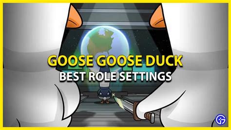 Best Role Settings For Goose Goose Duck Gamer Tweak