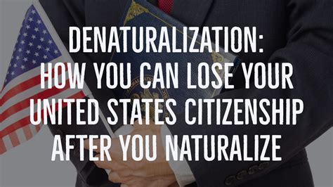 Denaturalization: How You Can Lose Your United States Citizenship After You Naturalize ...