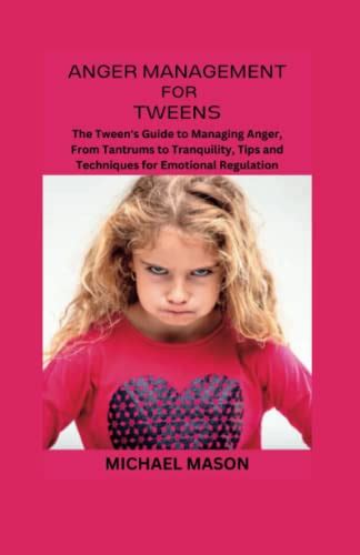 ANGER MANAGEMENT FOR TWEENS The Tween S Guide To Managing Anger From