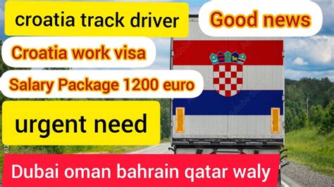 Croatia Truck Driver Job 2023 Croatia Work Permit Driver Salary Package